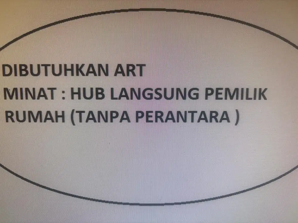 Dibutuhkan ART ( tanpa perantara )