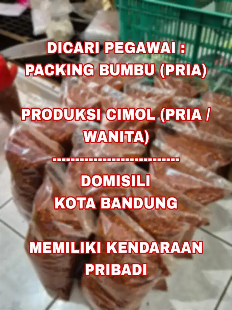 DICARI PEGAWAI PACKING & PRODUKSI CIMOL