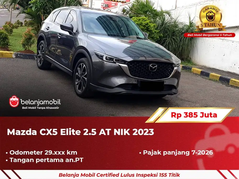 [ GARANSI 5TH ] Mazda CX-5 CX5 CX 5 Elite 2.5 AT 2023 2024