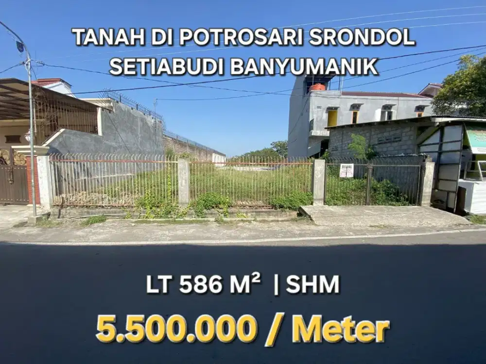 tanah potrosari srondol banyumanik dekat jalan raya