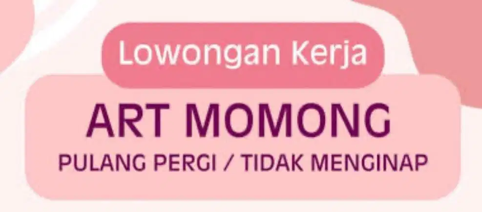 LOKER ART & Pengasuh Anak PULANG PERGI