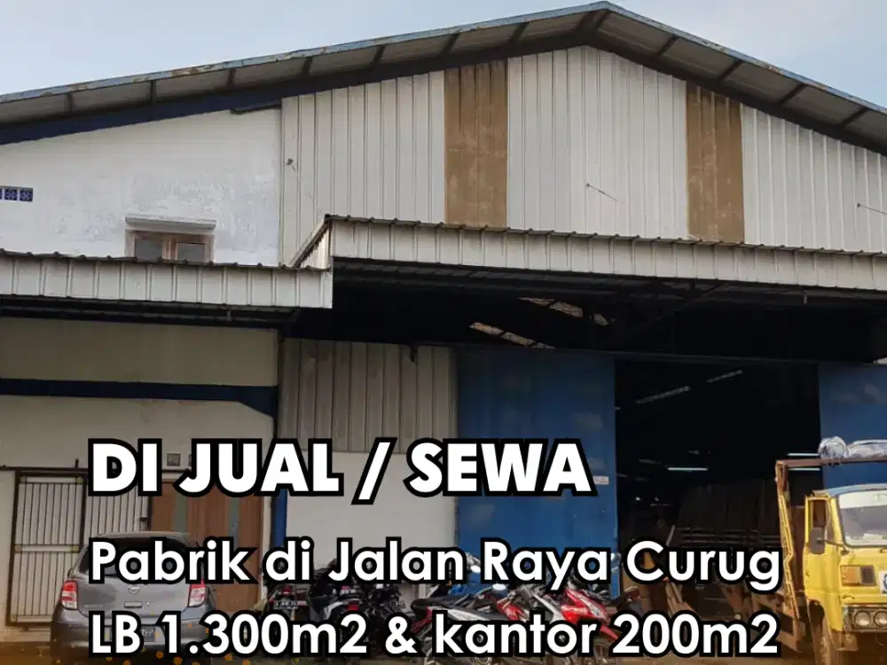 Dijual / Sewakan !   Pabrik di jalan raya Curug