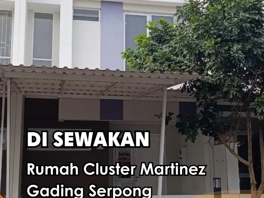 DiSewakan !!! Cluster Martinez Martinez Raya Gading Serpong