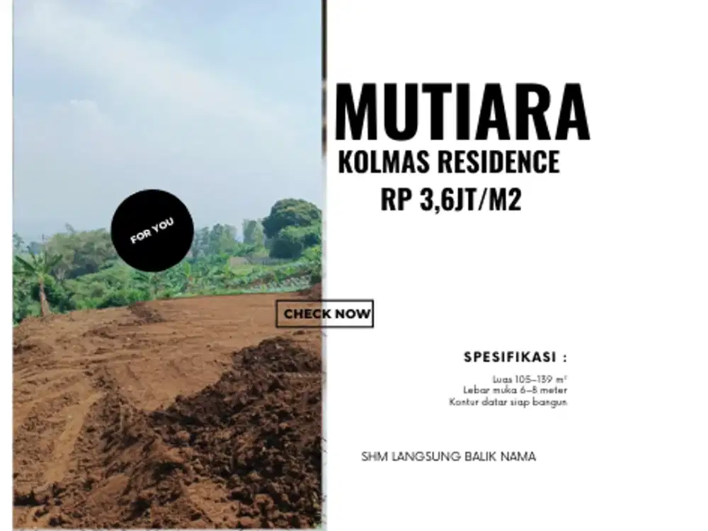 Cari Kavling Dibawah Harga Developer Lain? Cek Mutiara Kolmas! Buktikan Kami Paling Worth It