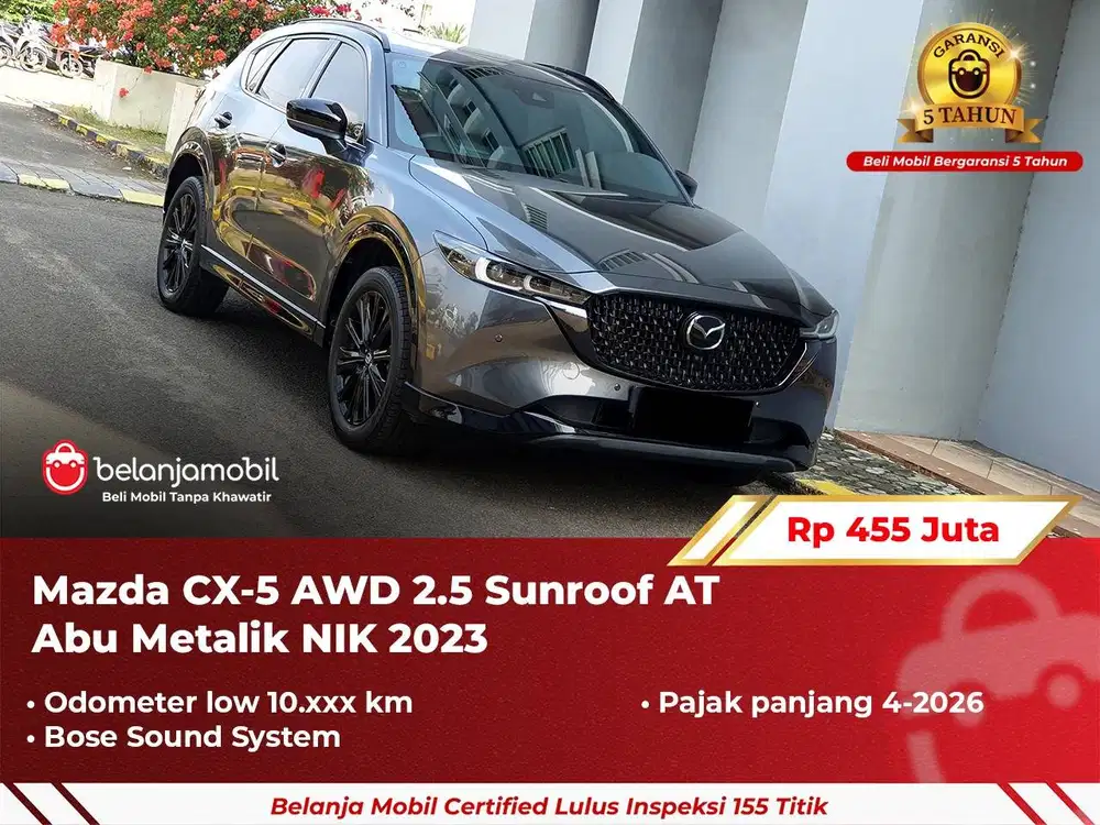 [ GARANSI 5TH ] Mazda CX-5 CX5 CX 5 AWD 2.5 Sunroof AT 2023/2024