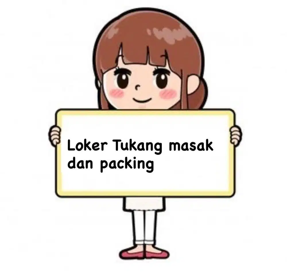 Loker Tukang bantu masak dan bantu packing