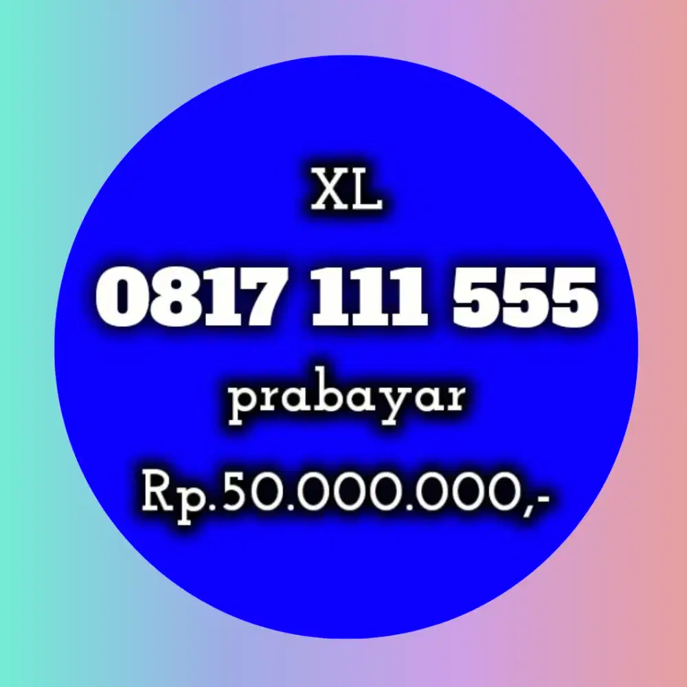 NOMOR CANTIK XL 111 555