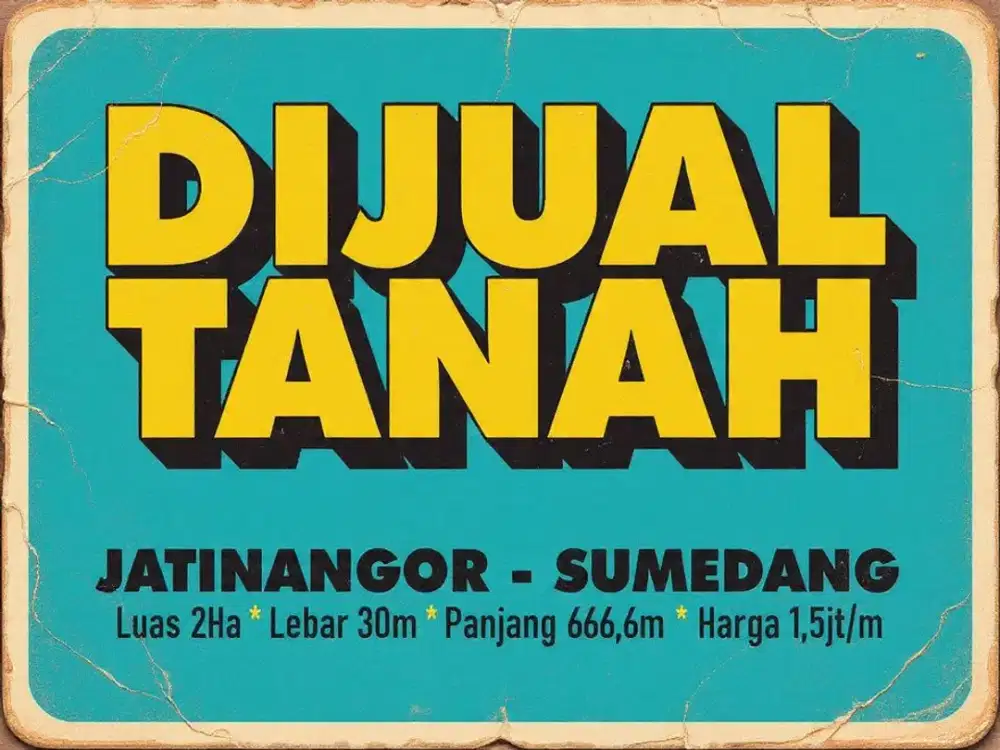 JUAL TANAH MURAH 2Ha DI, JATINANGOR, BANDUNG TIMUR, CIBIRU, CILEUNYI,
