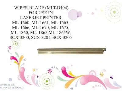 WIPER BLADE SAMSUNG (MLT-D104) ML-1660, ML-1661 Berkualitas