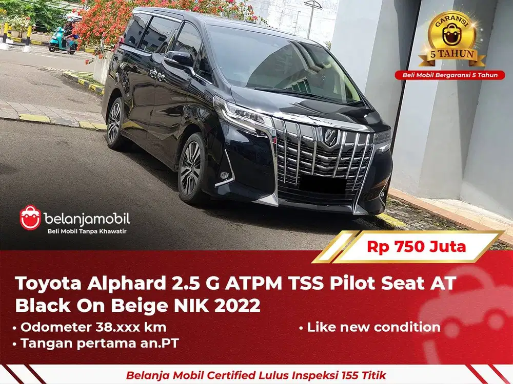 [ GARANSI 5TH ] Toyota Alphard 2.5 G ATPM TSS Pilot Seat AT 2022/2023