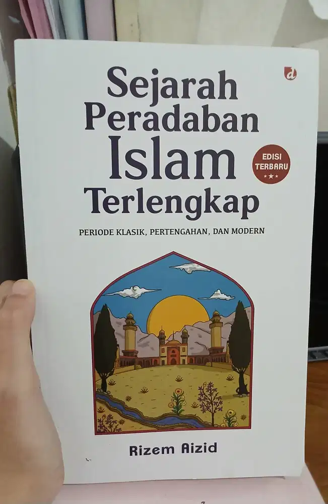 PERADABAN ISLAM TERLENGKAP karya RIZEM AIZID
