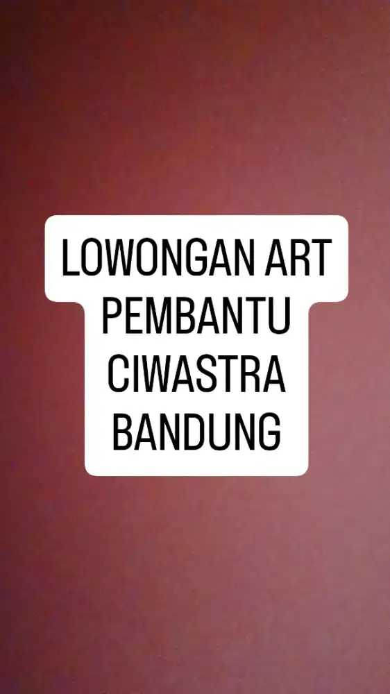 Lowongan kerja art pembantu ciwastra bandung