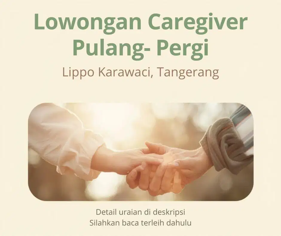 LOWONGAN CAREGIVER PULANG PERGI