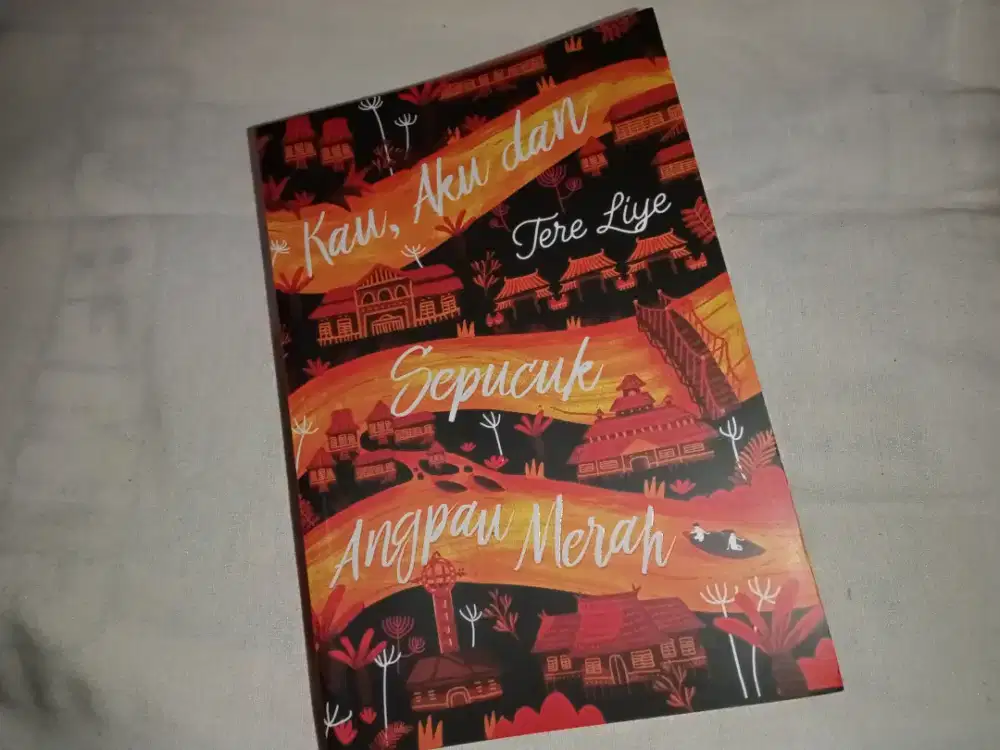 Kau, Aku dan Sepucuk Angpao Merah — Tere Liye