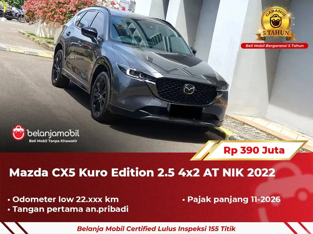 [ GARANSI 5TH ] Mazda CX-5 CX5 CX 5 Kuro Edition 2.5 4x2 AT 2022/2023