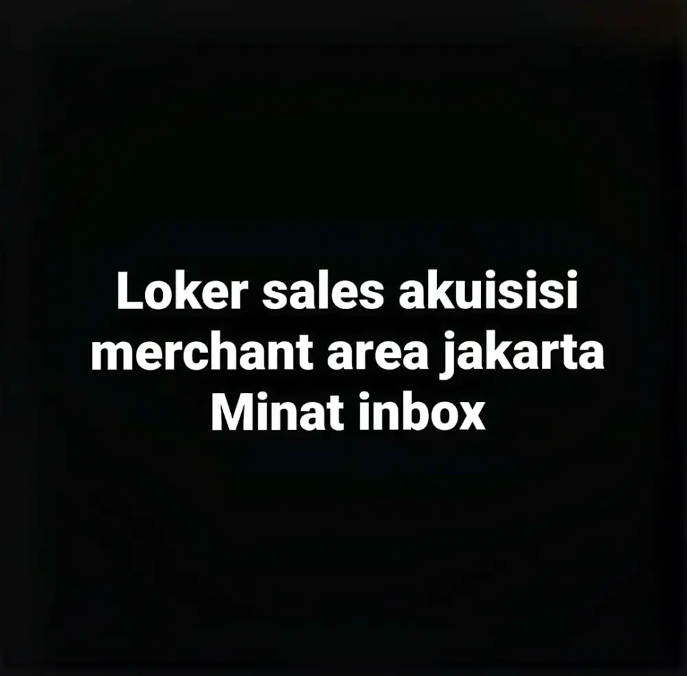 Lowongan sales akuisisi merchant