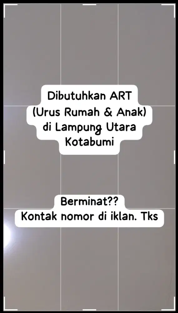 Dibutuhkan ART untuk di Kotabumi Lampung Utara