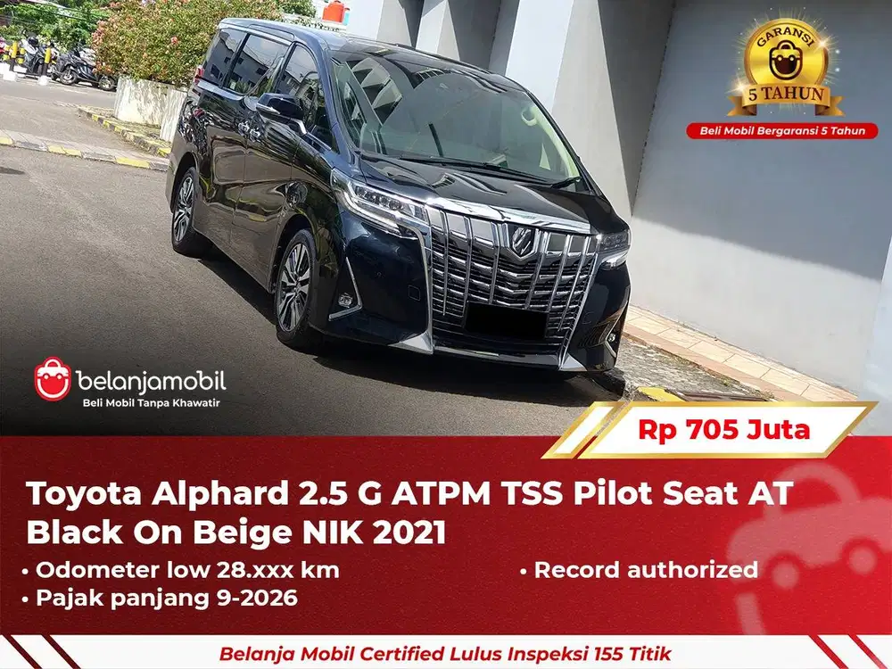 [ GARANSI 5TH ] Toyota Alphard 2.5 G ATPM TSS Pilot Seat AT 2021 2022