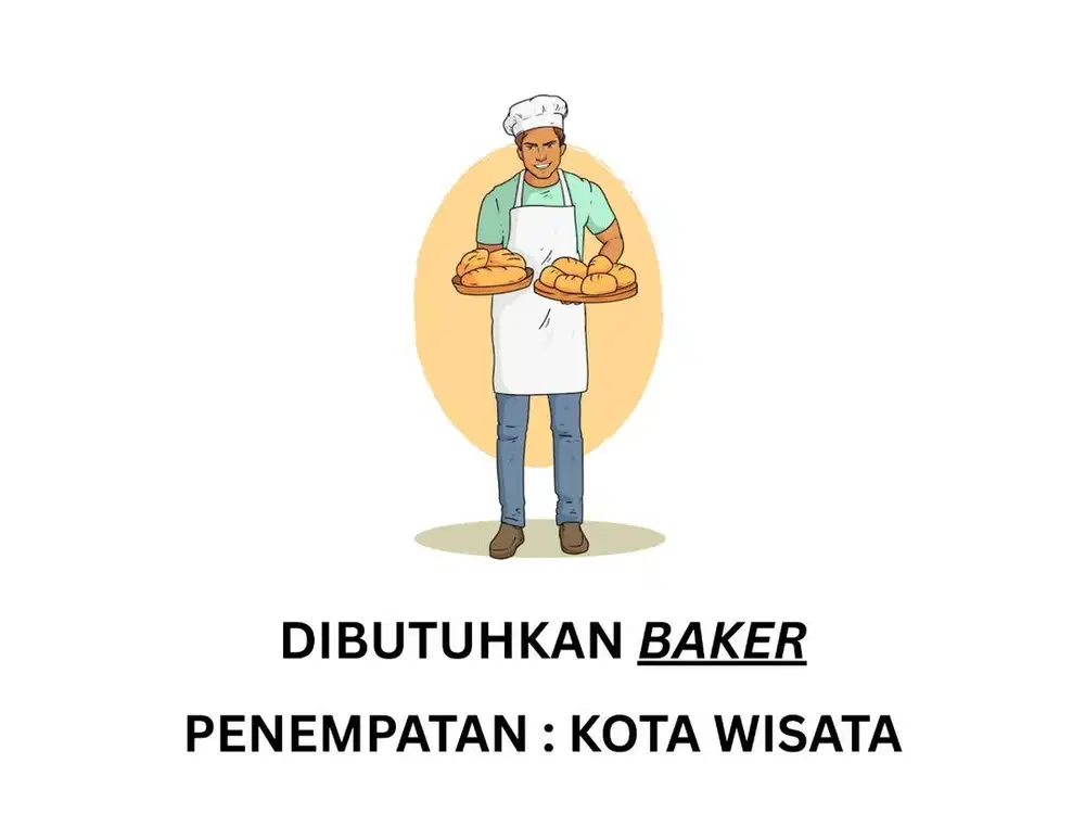 Dibutuhkan Baker BERPENGALAMAN