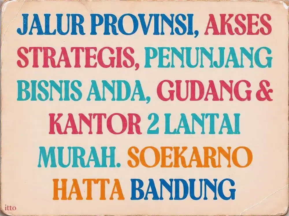 JUAL GUDANG KANTOR MURAH AREA, GEDE BAGE, SOEKARNO HATTA, BANDUNG TIMUR, SUMMARECON,