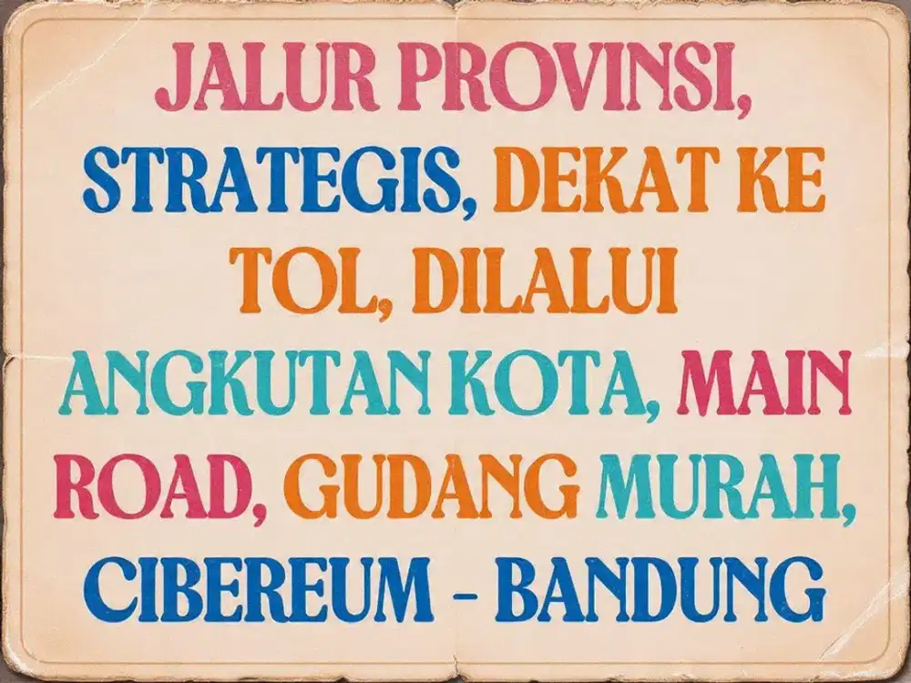 JUAL GUDANG MAIN ROAD DI, CIBEREUM, ANDIR, CIMAHI TENGGAH, SUDIRMAN,