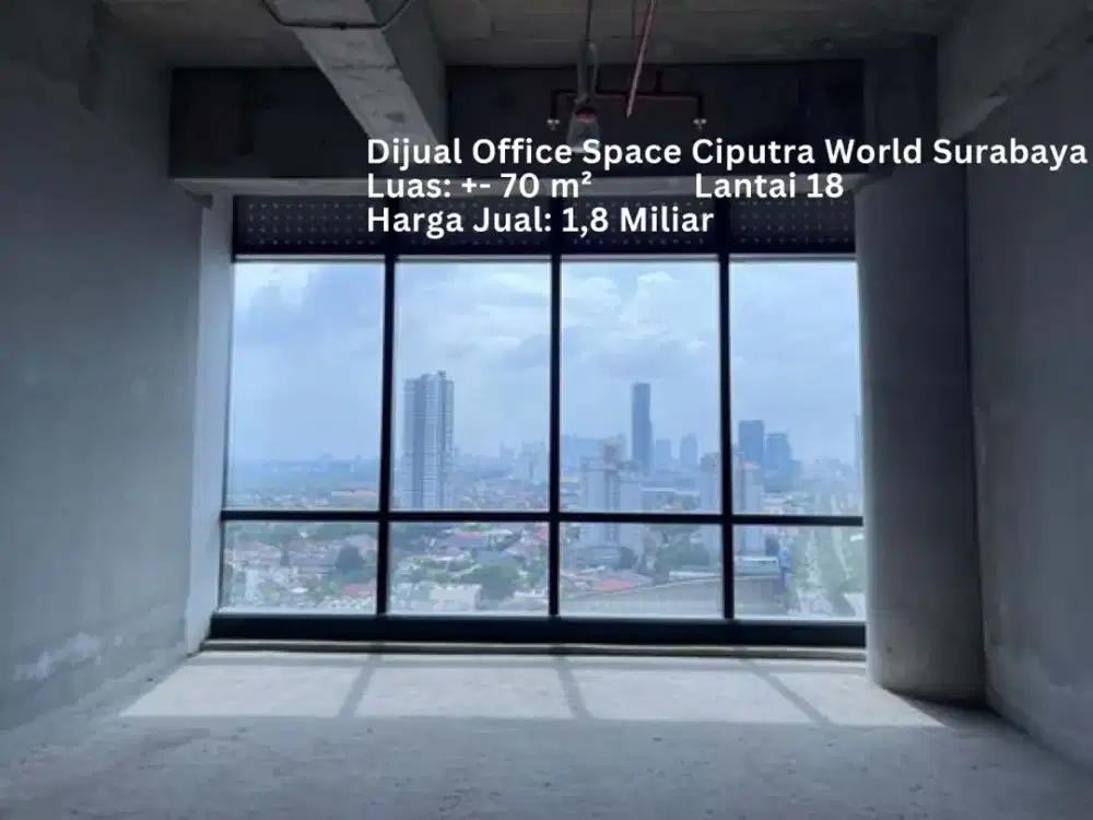DIJUAL OFFICE SPACE CIPUTRA WORLD LANTAI 18 VIEW KOTA SURABAYA BARAT