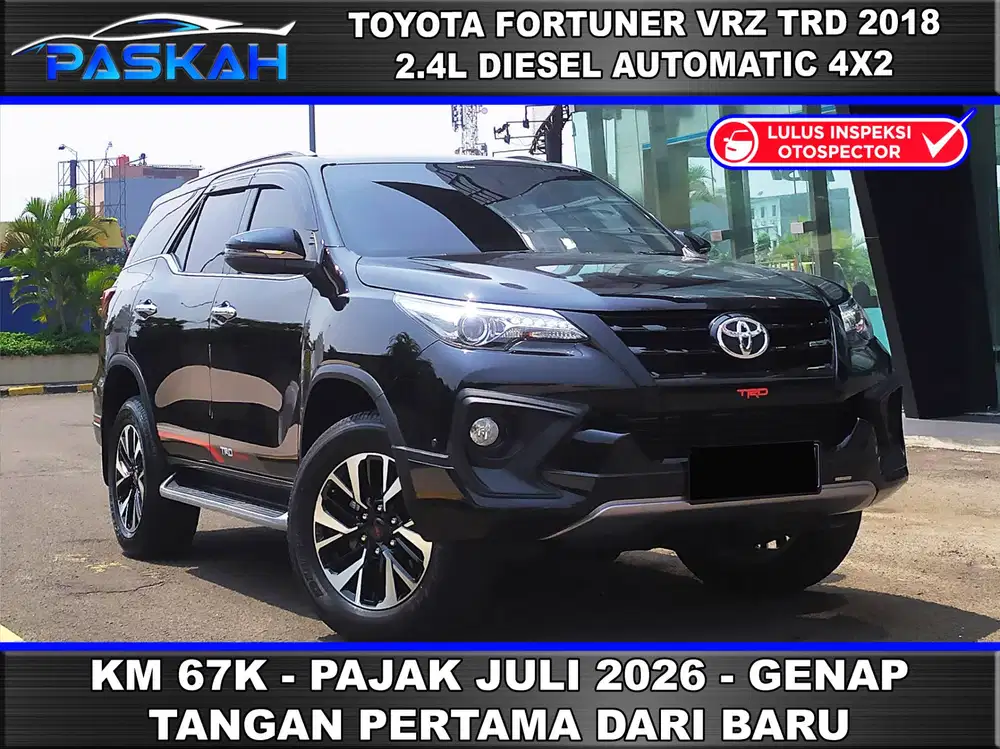 Bunga=5,5% GENAP Km=67k PAJAK=JuLy-26 TOYOTA FORTUNER 2.4 VRZ TRD 2018