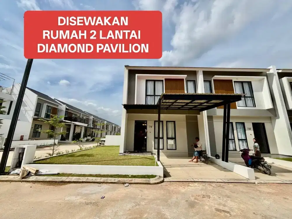 DISEWAKAN RUMAH 2 LANTAI  DIAMOND PAVILION