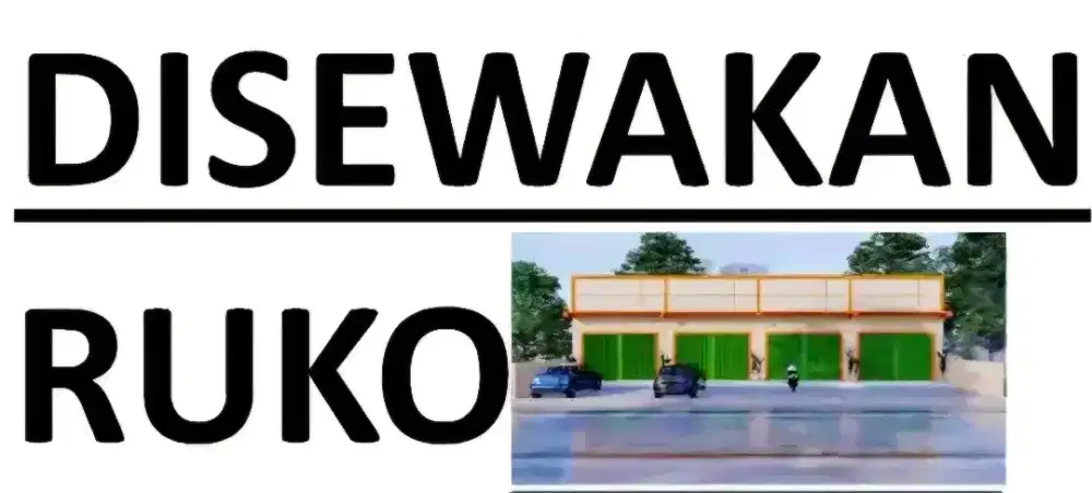 Sewa Ruko di Jalur Ramai, murah meriah, pasti bisa jualan