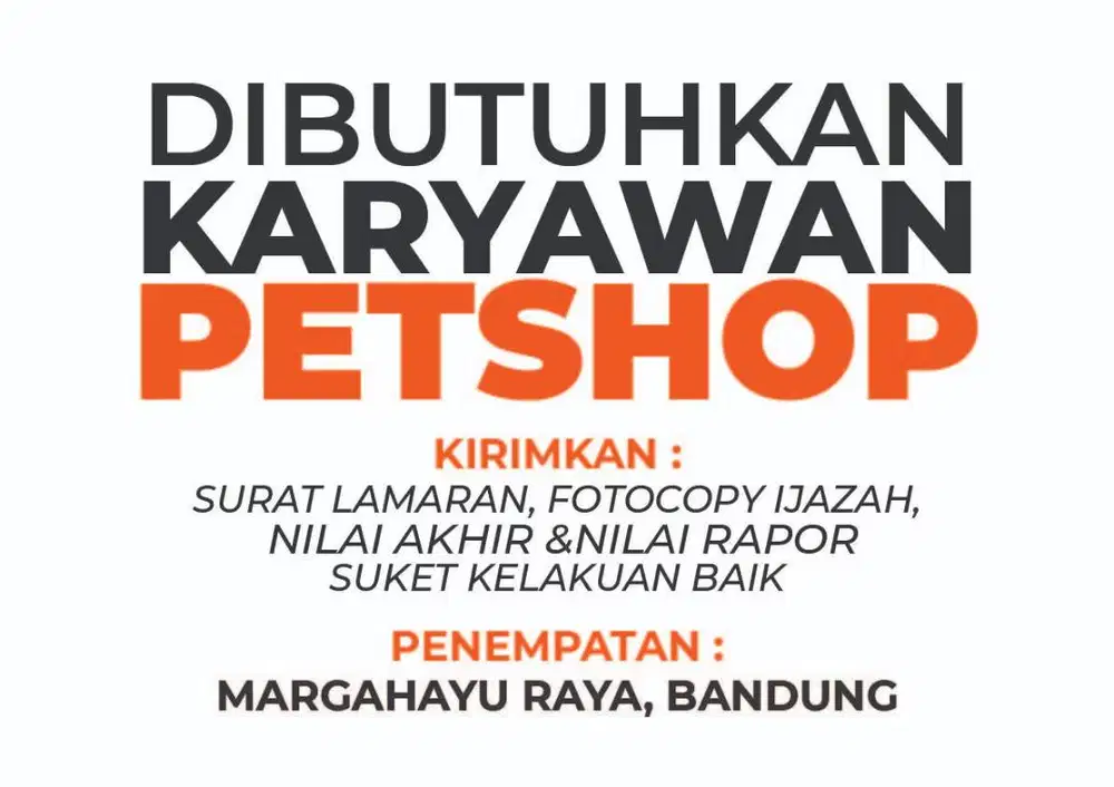 Dibutuhkan Karyawan Pet Shop di Margahayu Raya, Bandung