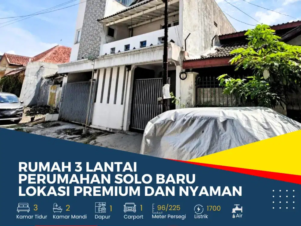 Rumah 3 Lantai Perumahan Solo Baru, Lokasi Premium dan Nyaman
