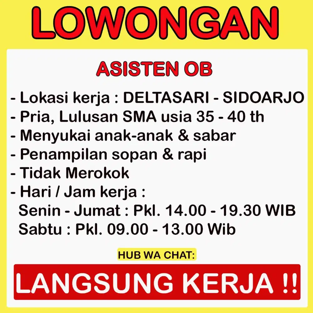 LOWONGAN ASISTEN OB, BUTUH CEPAT, LANGSUNG KERJA.