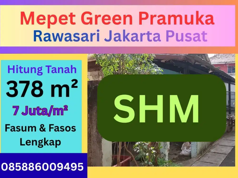 Jual Tanah di dekat Cempaka Putih Jakarta Pusat, SHM, Super Strategis, Mepet Green Pramuka, 7Juta/m2, Nego