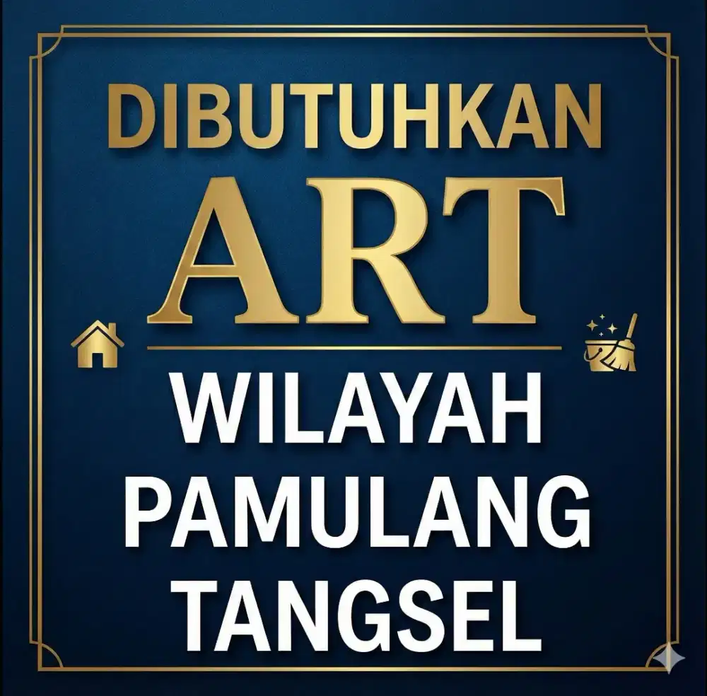 Dibutuhkan ART Wilayah Pamulang Tangsel