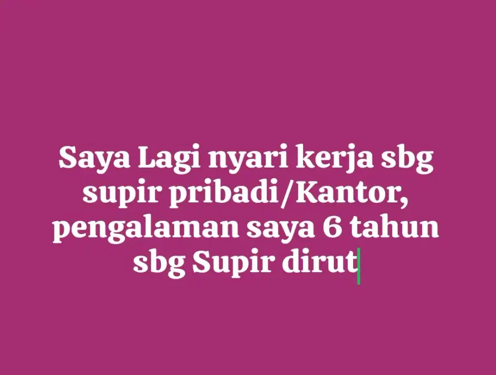 Saya Sedang Mencari kerja sebagai Supir pribadi pengalaman 6 tahun