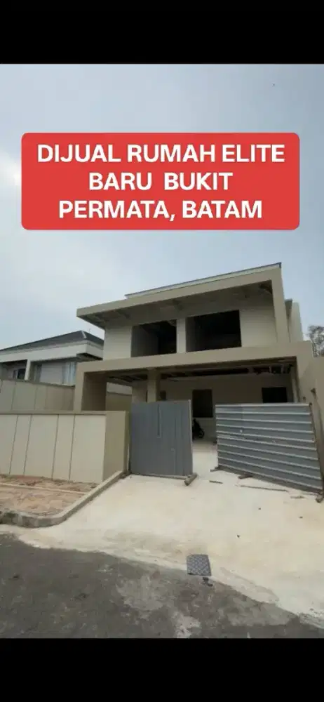 DIJUAL RUMAH ELITE BARU BUKIT PERMATA, BATAM