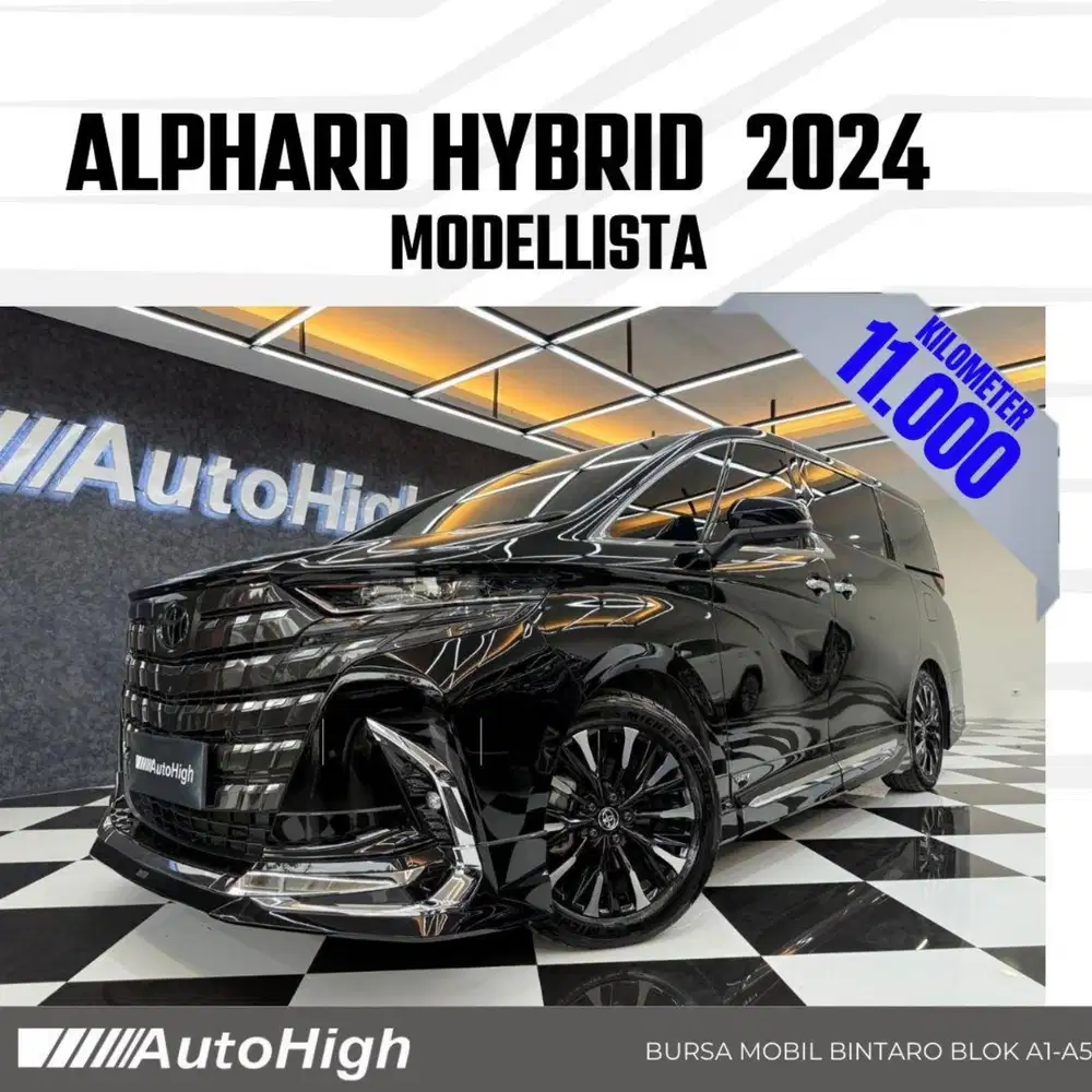 DP10% [Km11.000] Alphard Hybrid Modelista 2024 Reg 2025 #AUTOHIGH