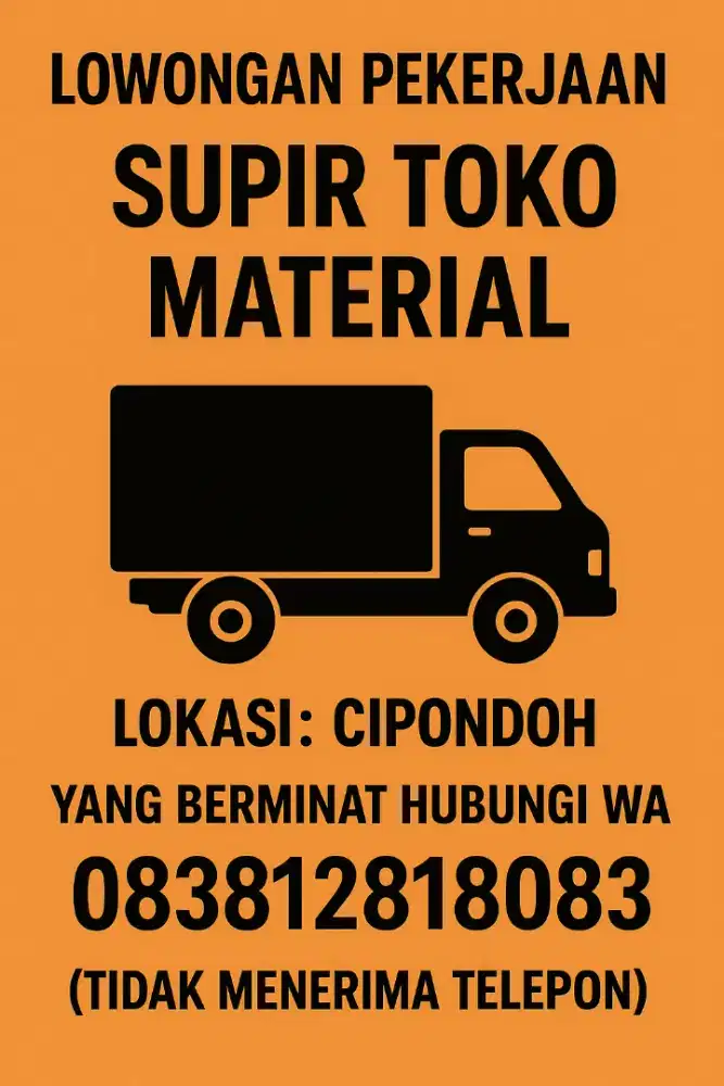 Dibutuhkan Segera Supir Toko Matrial