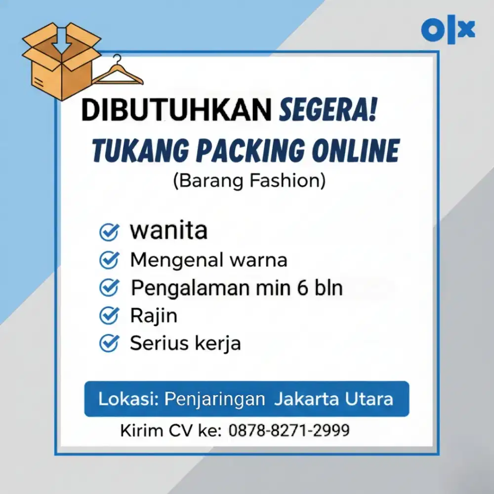 Dibutuhkan Segera: Tukang Packing Online (Barang Fashion) - Jakut