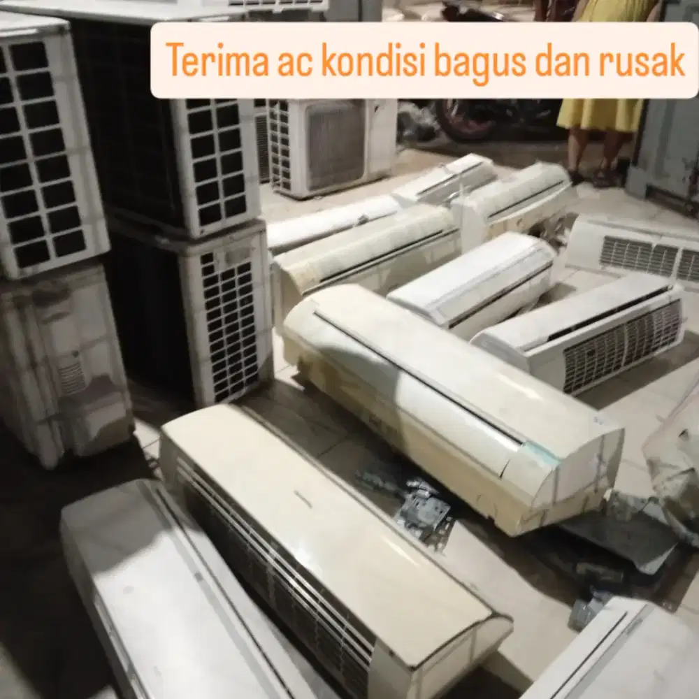 Tampung ac bekas dan ac rusak harga tinggi