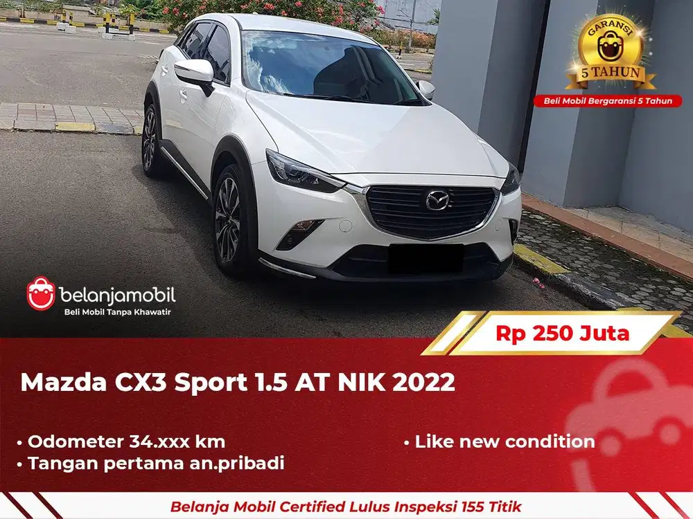[ GARANSI 5TH ] Mazda CX-3 CX3 CX 3 Sport 1.5 AT 2022/2023