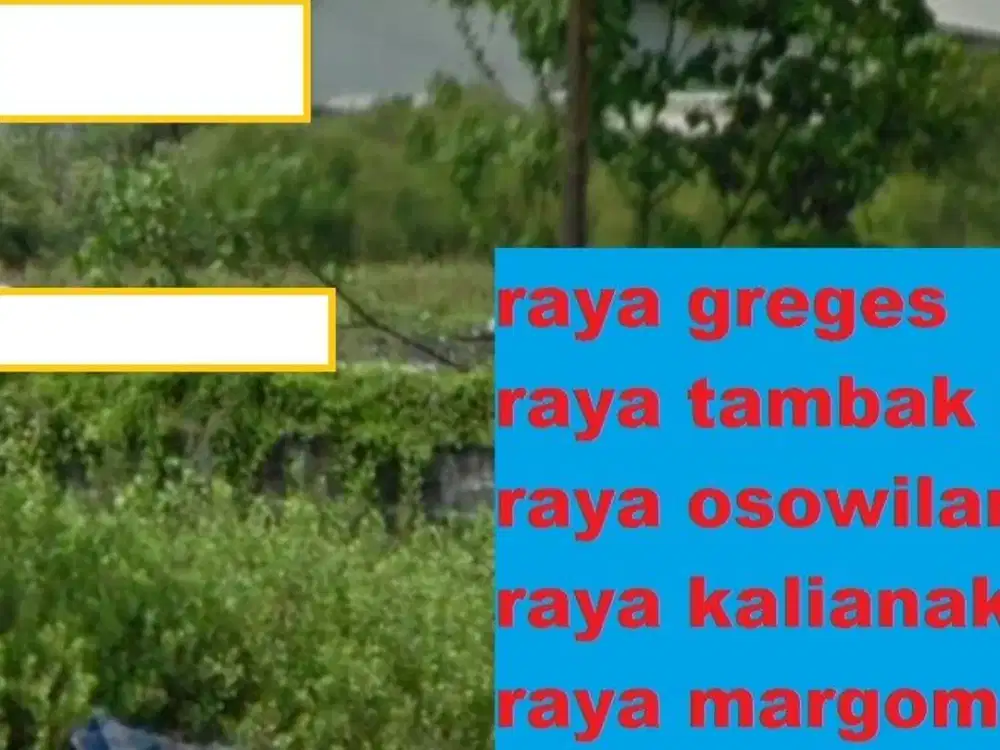 dijual tanah/ gudang di raya tambak langon/greges/ osowilangon / kalianak/ margomulyo luasan bervariasi, nol jl raya