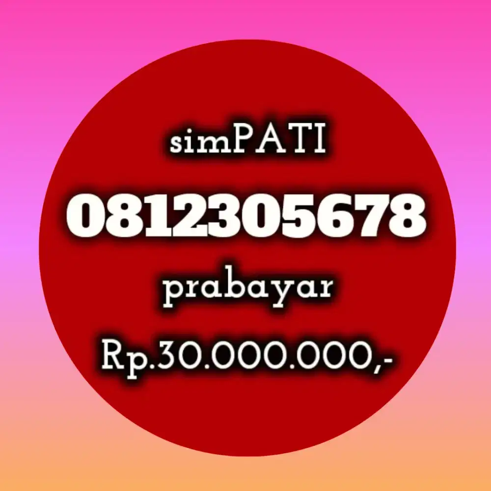 NOMOR CANTIK SIMPATI 12305678