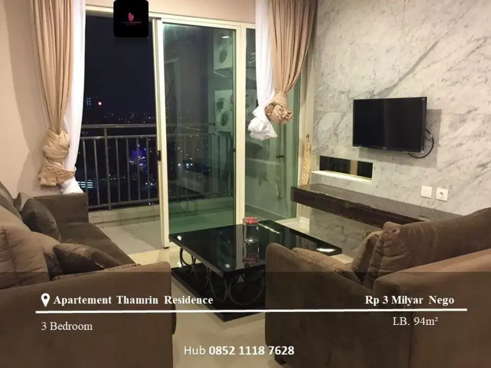 Dijual Apartement Thamrin Residence High Floor 3BR Full Furnished