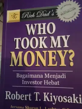 Buku Robert Kiyosaki  Who Took My Money