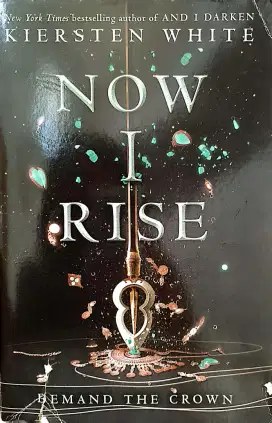 Now i rise. Demand the crown by kiersten white