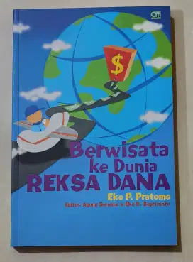 Baru Buku Berwisata ke Dunia Reksadana oleh Eko Pratomo