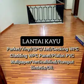 Penyedia lantai kayu Parket,SPC,Vinyl,decking wpc,wallpanel,plafon pvc