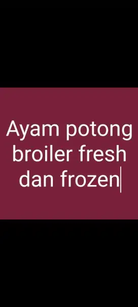 Ayam potong fresh dan frozen