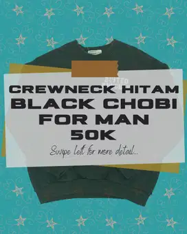 CREWNECK HITAM BLACK CHOBI | FOR MAN